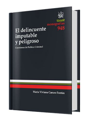 EL DELINCUENTE IMPUTABLE Y PELIGROSO